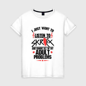 Женская футболка хлопок с принтом Я прост хочу слушать Skrillex в Петрозаводске, 100% хлопок | прямой крой, круглый вырез горловины, длина до линии бедер, слегка спущенное плечо | 