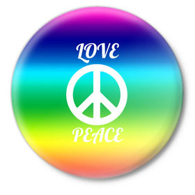 Значок с принтом Love and Peace в Петрозаводске,  металл | круглая форма, металлическая застежка в виде булавки | Тематика изображения на принте: любовь и мир | мир | хиппи