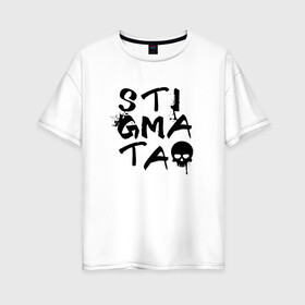Женская футболка хлопок Oversize с принтом Stigmata в Петрозаводске, 100% хлопок | свободный крой, круглый ворот, спущенный рукав, длина до линии бедер
 | stigmata | стигмата