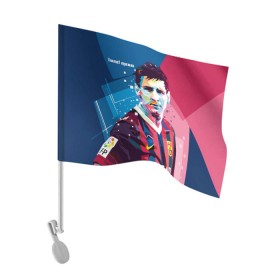 Флаг для автомобиля с принтом Lionel Messi в Петрозаводске, 100% полиэстер | Размер: 30*21 см | barcelona | lionel | messi | барселона | лионель | месси | поп арт