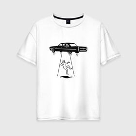 Женская футболка хлопок Oversize с принтом Похищение пришельца в Петрозаводске, 100% хлопок | свободный крой, круглый ворот, спущенный рукав, длина до линии бедер
 | авто | космонавт | космос | нло | пришельцы