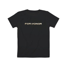 Детская футболка хлопок с принтом For Honor в Петрозаводске, 100% хлопок | круглый вырез горловины, полуприлегающий силуэт, длина до линии бедер | Тематика изображения на принте: 
