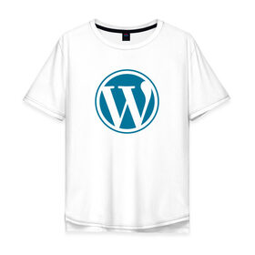 Мужская футболка хлопок Oversize с принтом WordPress CMS в Петрозаводске, 100% хлопок | свободный крой, круглый ворот, “спинка” длиннее передней части | wordpress | вордпрес | вордпресс