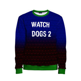 Детский свитшот 3D с принтом Watch Dogs 2 Hacked GAME в Петрозаводске, 100% полиэстер | свободная посадка, прямой крой, мягкая тканевая резинка на рукавах и понизу свитшота | Тематика изображения на принте: 
