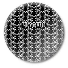 Значок с принтом Placebo в Петрозаводске,  металл | круглая форма, металлическая застежка в виде булавки | Тематика изображения на принте: placebo | альтернативный | инди | индирок | плацебо | рок
