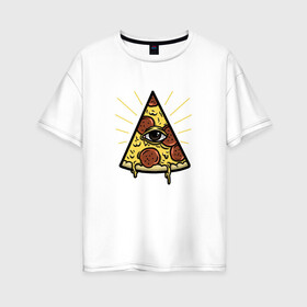 Женская футболка хлопок Oversize с принтом Божественная пицца в Петрозаводске, 100% хлопок | свободный крой, круглый ворот, спущенный рукав, длина до линии бедер
 | вкусняшка | глаз | еда | пицца | фаст фуд | хавчик