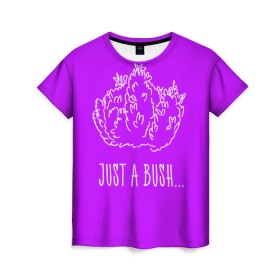 Женская футболка 3D с принтом Just a Bush в Петрозаводске, 100% полиэфир ( синтетическое хлопкоподобное полотно) | прямой крой, круглый вырез горловины, длина до линии бедер | battle royale | fortnite | батл роял | фортнайт