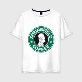 Женская футболка хлопок Oversize с принтом Springfield Coffee в Петрозаводске, 100% хлопок | свободный крой, круглый ворот, спущенный рукав, длина до линии бедер
 | Тематика изображения на принте: homer | simpsons | гомер | лого | спрингфилд | старбакс