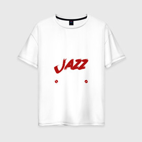 Женская футболка хлопок Oversize с принтом Я прост хочу слушать Jazz в Петрозаводске, 100% хлопок | свободный крой, круглый ворот, спущенный рукав, длина до линии бедер
 | jazz | африканские ритмы | афроамериканский | блюз | вокально | гармоническая | джаз | джас | европейская | жаз | жас | инструментальная | музыка | музыкальный | регтайм | структура | фольклор