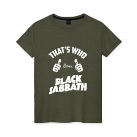Женская футболка хлопок с принтом Вот кто любит Black Sabbath в Петрозаводске, 100% хлопок | прямой крой, круглый вырез горловины, длина до линии бедер, слегка спущенное плечо | 