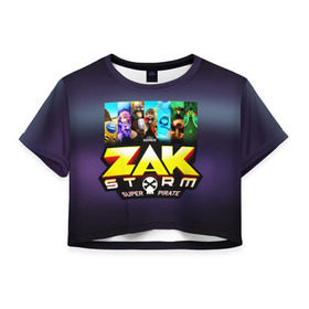 Женская футболка 3D укороченная с принтом Zak Storm в Петрозаводске, 100% полиэстер | круглая горловина, длина футболки до линии талии, рукава с отворотами | zak storm | дети | зак шторм | мультфильмы | сёрфинг
