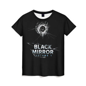 Женская футболка 3D с принтом Black mirror в Петрозаводске, 100% полиэфир ( синтетическое хлопкоподобное полотно) | прямой крой, круглый вырез горловины, длина до линии бедер | 