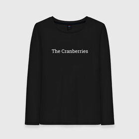 Женский лонгслив хлопок с принтом The Cranberries в Петрозаводске, 100% хлопок |  | dolores oriordan | the cranberries