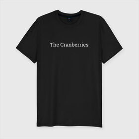 Мужская футболка премиум с принтом The Cranberries в Петрозаводске, 92% хлопок, 8% лайкра | приталенный силуэт, круглый вырез ворота, длина до линии бедра, короткий рукав | Тематика изображения на принте: dolores oriordan | the cranberries
