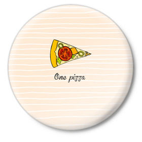 Значок с принтом One Love, One Pizza в Петрозаводске,  металл | круглая форма, металлическая застежка в виде булавки | Тематика изображения на принте: 