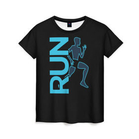 Женская футболка 3D с принтом RUN в Петрозаводске, 100% полиэфир ( синтетическое хлопкоподобное полотно) | прямой крой, круглый вырез горловины, длина до линии бедер | бег | зал | здоровья | сила | синий | спорт | темный | человек