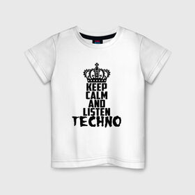 Детская футболка хлопок с принтом Keep calm and listen Techno в Петрозаводске, 100% хлопок | круглый вырез горловины, полуприлегающий силуэт, длина до линии бедер | ebm | edm | hi nrg | techno | габбер | даб | детройт | дип | индастриал | италиан | минимал | музыка | синтипоп | тек хаус | техно | фанк | хард | чикаго хаус | шранц | эйсид | электро | электронная