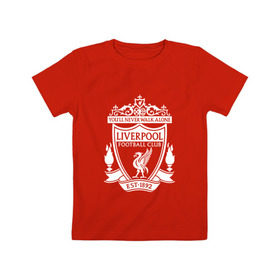 Детская футболка хлопок с принтом Liverpool FC в Петрозаводске, 100% хлопок | круглый вырез горловины, полуприлегающий силуэт, длина до линии бедер | england | football | liverpool fc | logo | sport | англия | ливерпуль | лига | лого | спорт | фк | футбол | футбольный клуб | эмблема