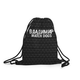 Рюкзак-мешок 3D с принтом Владимир Watch Dogs в Петрозаводске, 100% полиэстер | плотность ткани — 200 г/м2, размер — 35 х 45 см; лямки — толстые шнурки, застежка на шнуровке, без карманов и подкладки | 