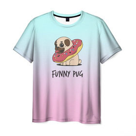 Мужская футболка 3D с принтом Funny PUG в Петрозаводске, 100% полиэфир | прямой крой, круглый вырез горловины, длина до линии бедер | animals | dog | dogs | gradient | illustration | inscription | lettering | pug | puppy | градиент | животные | иллюстрация | леттеринг | мопс | надпись | песик | собаки | щенок