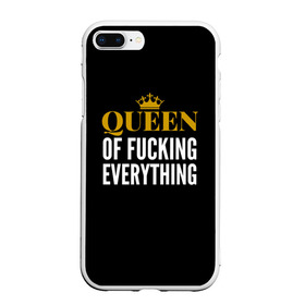 Чехол для iPhone 7Plus/8 Plus матовый с принтом Queen of fucking everything в Петрозаводске, Силикон | Область печати: задняя сторона чехла, без боковых панелей | для девушек | королева | корона | с надписью