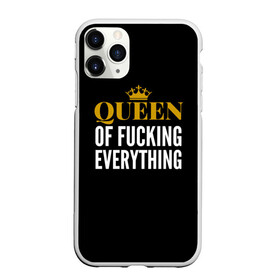 Чехол для iPhone 11 Pro матовый с принтом Queen of fucking everything в Петрозаводске, Силикон |  | для девушек | королева | корона | с надписью