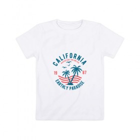 Детская футболка хлопок с принтом Калифорния в Петрозаводске, 100% хлопок | круглый вырез горловины, полуприлегающий силуэт, длина до линии бедер | для отпуска | калифорния | клуб | лето | отпуск | парадайз | приключение | путешествие | серф | серфинг | сша | туризм