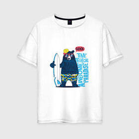 Женская футболка хлопок Oversize с принтом Медведь в Петрозаводске, 100% хлопок | свободный крой, круглый ворот, спущенный рукав, длина до линии бедер
 | каникулы | лето | медведи | медведь | море | отдых | отпуск | пляж | с медведем | серф | серфинг