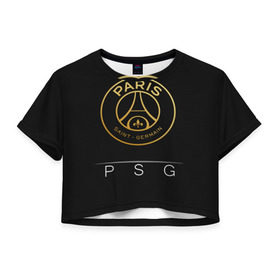 Женская футболка 3D укороченная с принтом PSG Gold в Петрозаводске, 100% полиэстер | круглая горловина, длина футболки до линии талии, рукава с отворотами | champions | france | germain | gold | league | neymar | paris | psg | saint | лига | псж | франция | чемпионов