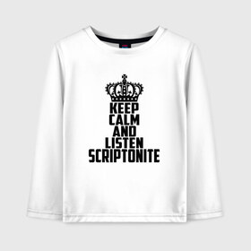 Детский лонгслив хлопок с принтом Keep calm and listen Scriptonite в Петрозаводске, 100% хлопок | круглый вырез горловины, полуприлегающий силуэт, длина до линии бедер | Тематика изображения на принте: adikah | dme | gazgolder | jillzay | scriptonite | vbvvctnd | zorski bros | адиль | кулмагамбетов | оралбекович | реп | репер | рэп | рэпер | скрип | скрипи | скриптонит | трип хоп | трэп | хип хоп