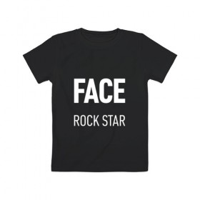 Детская футболка хлопок с принтом Face rock star в Петрозаводске, 100% хлопок | круглый вырез горловины, полуприлегающий силуэт, длина до линии бедер | Тематика изображения на принте: hip hop | hiphop | mayhem | mc | rap | revenge | vlone | зачитал | иван дрёмин | клауд | мс | реп | репер | речитатив | рэп | рэпер | трэп | фас | фейс | фес | хип | хипхоп | хоп