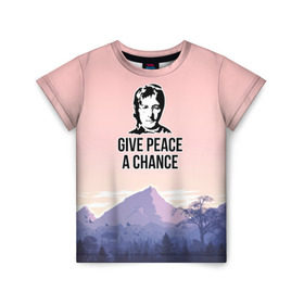 Детская футболка 3D с принтом Give Peace a Chance в Петрозаводске, 100% гипоаллергенный полиэфир | прямой крой, круглый вырез горловины, длина до линии бедер, чуть спущенное плечо, ткань немного тянется | битлз | горы | джон леннон | ленон | мир | песня | цитаты | шанс