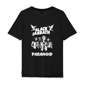 Мужская футболка хлопок Oversize с принтом Black Sabbath paranoid в Петрозаводске, 100% хлопок | свободный крой, круглый ворот, “спинка” длиннее передней части | Тематика изображения на принте: black sabbath | билл уорд | блек | блэк | гизер батлер | группа | метал | музыка | надпись | озборн | оззи | ози | осборн | песни | рок | сабат | сабатаж | сабатх | тони айомми | хард рок | хеви метал