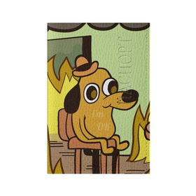 Обложка для паспорта матовая кожа с принтом This is fine в Петрозаводске, натуральная матовая кожа | размер 19,3 х 13,7 см; прозрачные пластиковые крепления | Тематика изображения на принте: dog | in fire | meme | this is fine | в огне | все нормально | мем | собака