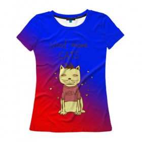 Женская футболка 3D с принтом Нужен еще котик в Петрозаводске, 100% полиэфир ( синтетическое хлопкоподобное полотно) | прямой крой, круглый вырез горловины, длина до линии бедер | cat | взгляд | кот | кот хипстер | котёнок | котятки | котятушки | кошечки | кошка | мордочка