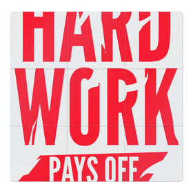 Магнитный плакат 3Х3 с принтом Hard work pays off. Red в Петрозаводске, Полимерный материал с магнитным слоем | 9 деталей размером 9*9 см | мотивация | спорт | цели
