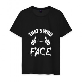 Мужская футболка хлопок с принтом Вот кто любит Face в Петрозаводске, 100% хлопок | прямой крой, круглый вырез горловины, длина до линии бедер, слегка спущенное плечо. | face | loves | rap | thats who | реп | репер | рэп | рэпер | фейс