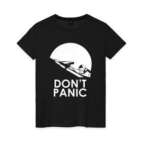 Женская футболка хлопок с принтом Don`t Panic в Петрозаводске, 100% хлопок | прямой крой, круглый вырез горловины, длина до линии бедер, слегка спущенное плечо | elon musk | spacex | илон маск | космос | марс | спейс икс