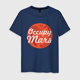 Мужская футболка хлопок с принтом Occupy Mars в Петрозаводске, 100% хлопок | прямой крой, круглый вырез горловины, длина до линии бедер, слегка спущенное плечо. | elon musk | spacex | илон маск | космос | марс | спейс икс