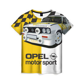 Женская футболка 3D с принтом Opel Motor Sport Ascona B в Петрозаводске, 100% полиэфир ( синтетическое хлопкоподобное полотно) | прямой крой, круглый вырез горловины, длина до линии бедер | 