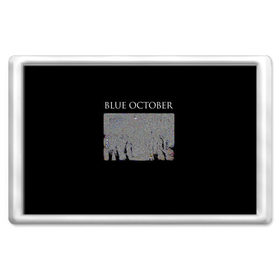 Магнит 45*70 с принтом Blue October в Петрозаводске, Пластик | Размер: 78*52 мм; Размер печати: 70*45 | 