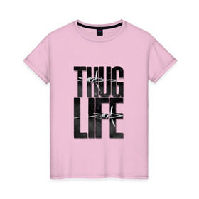 Женская футболка хлопок с принтом THUG LIFE в Петрозаводске, 100% хлопок | прямой крой, круглый вырез горловины, длина до линии бедер, слегка спущенное плечо | 2pac | ice cube | rap | snoop dog | thug life | бандит | белое | надписи | чёрное