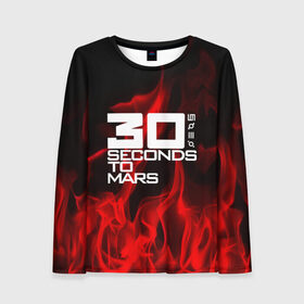 Женский лонгслив 3D с принтом 30 Seconds to Mars in fire в Петрозаводске, 100% полиэстер | длинные рукава, круглый вырез горловины, полуприлегающий силуэт | Тематика изображения на принте: 30 seconds to mars | punk | rock | альтернативный хип хоп | группа | инди поп | музыка | музыкальное произведение | ноты | панк | регги | рок | синти поп