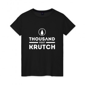 Женская футболка хлопок с принтом Thousand Foot Krutch logo в Петрозаводске, 100% хлопок | прямой крой, круглый вырез горловины, длина до линии бедер, слегка спущенное плечо | tfk | thousand foot krutch