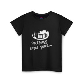 Детская футболка хлопок с принтом Bendy and the Ink Machine (Dreams come True) в Петрозаводске, 100% хлопок | круглый вырез горловины, полуприлегающий силуэт, длина до линии бедер | 0x000000123 | bendy | inc machine | бенди