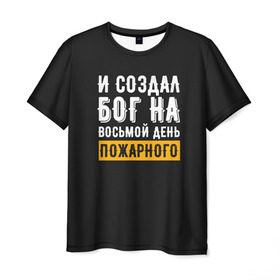 Мужская футболка 3D с принтом и создал бог пожарного в Петрозаводске, 100% полиэфир | прямой крой, круглый вырез горловины, длина до линии бедер | Тематика изображения на принте: 