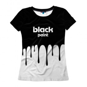 Женская футболка 3D с принтом Black Paint в Петрозаводске, 100% полиэфир ( синтетическое хлопкоподобное полотно) | прямой крой, круглый вырез горловины, длина до линии бедер | 