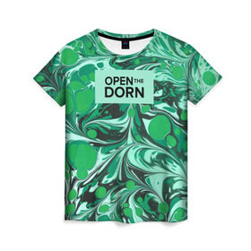 Женская футболка 3D с принтом Open the Dorn в Петрозаводске, 100% полиэфир ( синтетическое хлопкоподобное полотно) | прямой крой, круглый вырез горловины, длина до линии бедер | dorn | иван дорн