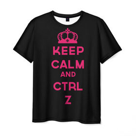 Мужская футболка 3D с принтом Keep calm and ctrl z в Петрозаводске, 100% полиэфир | прямой крой, круглый вырез горловины, длина до линии бедер | ctrl z | it | keep calm | будь спокоен | компьютер | корона | с надписью