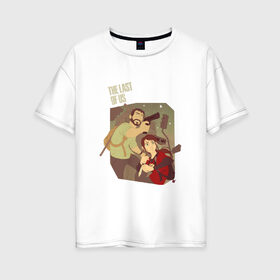 Женская футболка хлопок Oversize с принтом The Last of Us в Петрозаводске, 100% хлопок | свободный крой, круглый ворот, спущенный рукав, длина до линии бедер
 | the last of us | гриб | грибы | джоэл | кордицепс | пиратs | элли
